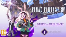 Final Fantasy XIV - Guide du débutant : l'aventure commence (épisode 1)