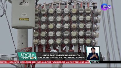 Singil sa kuryente ng Meralco, may tapyas na P0.2087 ngayong Agosto | SONA