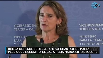 Ribera defiende el decretazo "al chantaje de Putin" pese a que la compra de gas a Rusia marca cifras récord