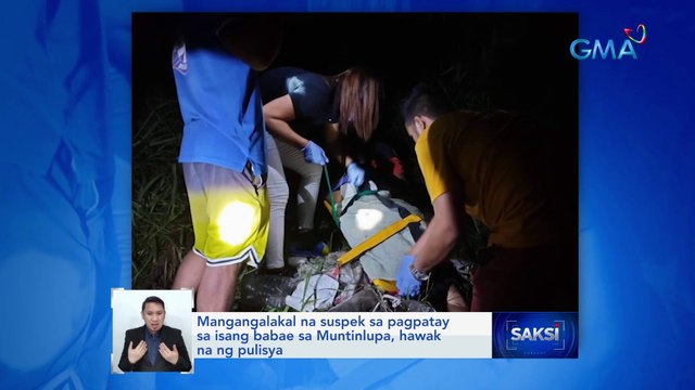 Mangangalakal na suspek sa pagpatay sa isang babae sa Muntinlupa, hawak na ng pulisya | Saksi