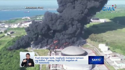 Fuel storage tank, nagliyab matapos tamaan ng kidlat; 1 patay, higit 121 sugatan at 17 nawawala | Saksi