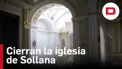 Cierran al culto la iglesia de Sollana (Valencia) tras el derrumbe de la bóveda