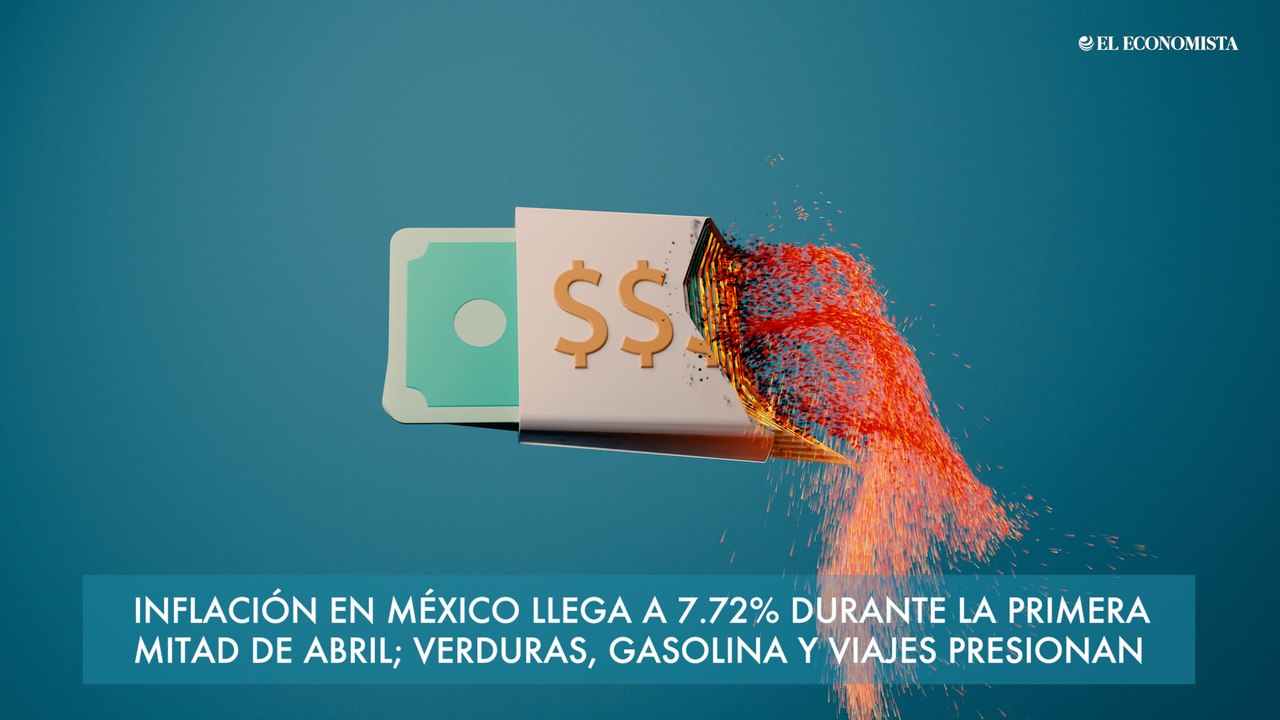 Inflación llega a 7.72% durante la primera mitad de abril; verduras, gasolina y viajes presionan