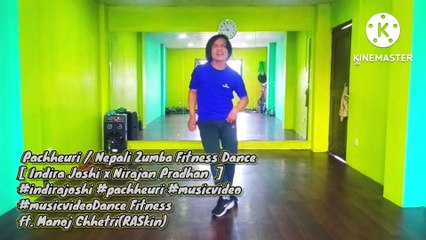 Pachheuri Nepali Zumba Fitness Dance  [ Indira Joshi x Nirajan Pradhan UnOfficial Video ] #indirajoshi #pachheuri ft. Manoj(RASKIN)
