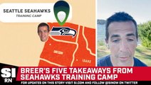 The Breer Report: Seattle Seahawks Training Camp Takeaways