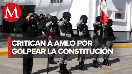 Oposición acusa que "decretazo" para pasar Guardia Nacional a Sedena es inconstitucional