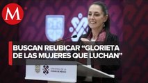 Sheinbaum buscará que Glorieta de Mujeres que Luchan se reubique en otro punto de CdMx