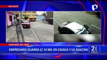 Cercado de Lima: delincuentes encañonan a empresario y le roban S/ 14 mil