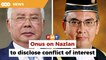 It’s not my place to probe Nazlan’s conflict of interest, says Najib
