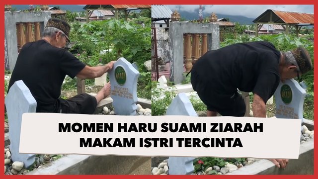 Momen Haru Suami Ziarah Makam Istri Tercinta: Bagaimana Kabarmu di Rumahmu?