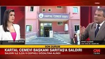 Kartal Cemevi Başkanı Selami Sarıtaş'a saldırıyla ilgili 9 gözaltı