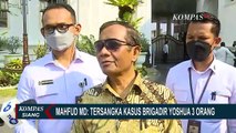 3 Orang Ditetapkan Tersangka Kasus Brigadir J, Mahfud: Tersangka Bisa Saja Bertambah!