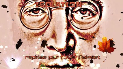 Isolation - John Lennon cover - (composer : John Lennon)