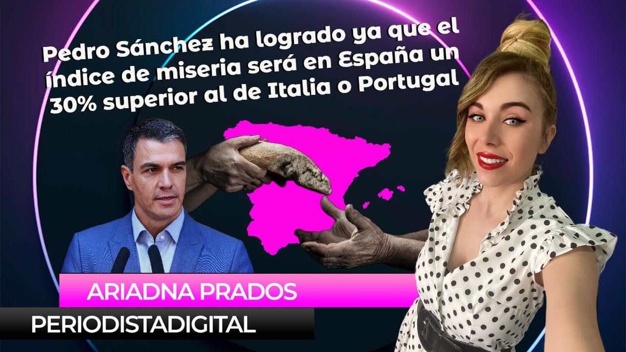 Pedro Sánchez ha logrado ya que el índice de miseria sea en España un 30% superior al de Italia o Portugal