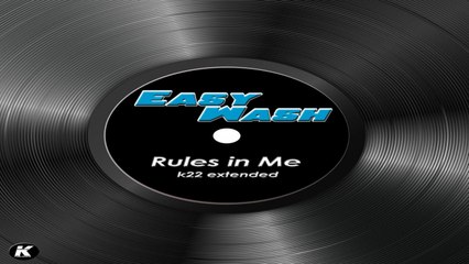 EASY WASH - RULES IN ME - k22 extended