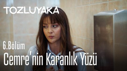 Cemre'nin karanlık yüzü - Tozluyaka 6. Bölüm