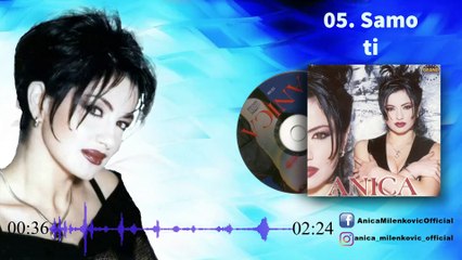 Anica Milenkovic - Samo ti - (Official Audio 1999)