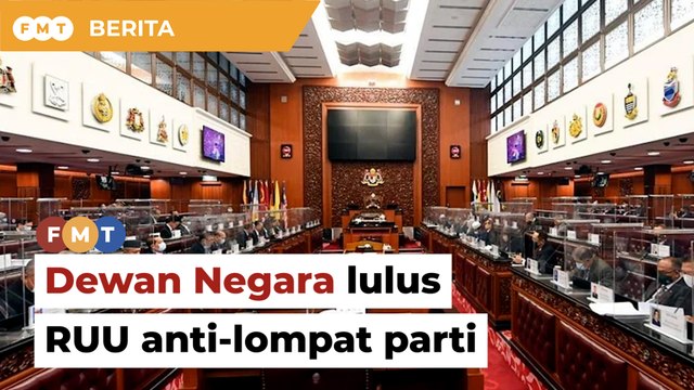 Dewan Negara lulus RUU anti-lompat parti