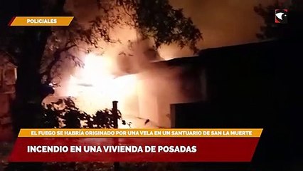 Incendio en una vivienda de Posadas