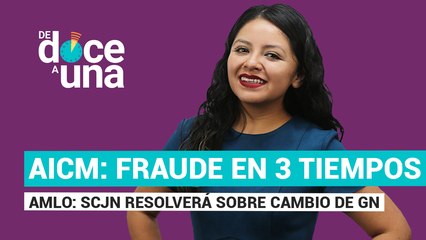 Download Video: #EnVivo | #DeDoceAUna | AICM: fraude en 3 tiempos | AMLO: SCJN resolverá sobre cambio de GN