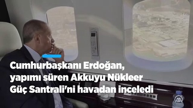 Cumhurbaşkanı Erdoğan, Akkuyu Nükleer Güç Santrali'nde incelemelerde bulundu