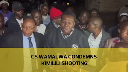 CS Wamalwa condemns Kimilili shooting