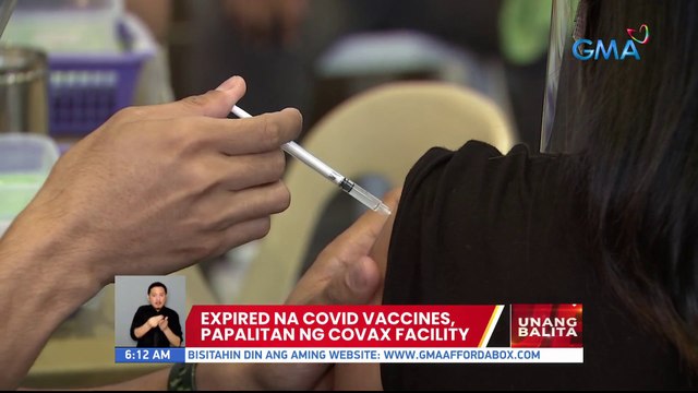 Expired na COVID vaccines, papalitan ng COVAX Facility | UB
