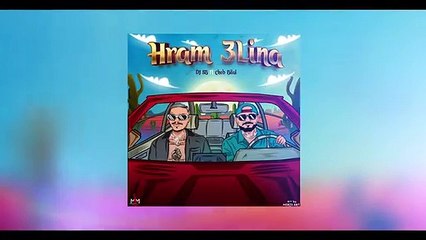 Cheb Bilal - Hram 3lina [Official Lyric Video] (2022) _ شاب بلال - حرام علينا