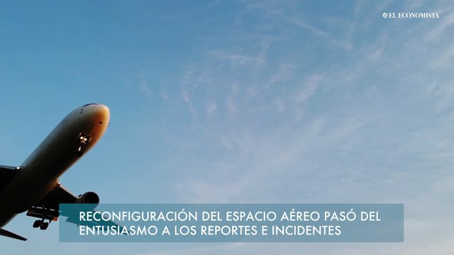Reconfiguración del espacio aéreo pasó del entusiasmo a los reportes e incidentes