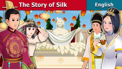 The Story of Silk - English Fairy Tales
