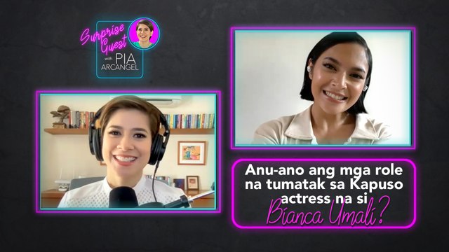 Anu-ano ang mga role na tumatak sa Kapuso actress na si Bianca Umali? | Surprise Guest with Pia Arcangel