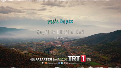 Kaçalım Buralardan #YeşilDeniz Dizi Müzikleri