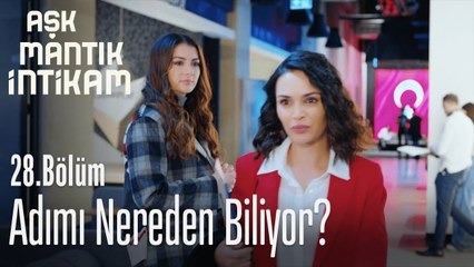 Adımı nereden biliyor? - Aşk Mantık İntikam 28. Bölüm