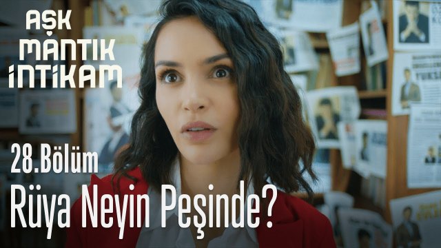 Rüya neyin peşinde? - Aşk Mantık İntikam 28. Bölüm