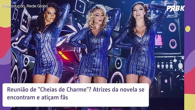 Reunião de Cheias de Charme ? Atrizes da novela se encontram e atiçam fãs