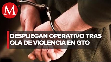 Hay 11 detenidos tras ‘narcoataques’ en Guanajuato, informa fiscal del estado