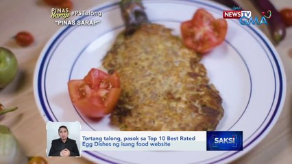 Tortang talong, pasok sa Top 10 Best Rated Egg Dishes ng isang food website | Saksi