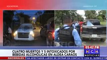 Tres muertos y 5 intoxicados por bebidas alcohólicas en la Aldea Los Caraos de Choloma, Cortés