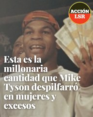 Esta es la millonaria cantidad que Mike Tyson despilfarró en mujeres y excesos