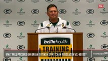 What Will Packers GM Brian Gutekunst Watch In Preseason vs 49ers?