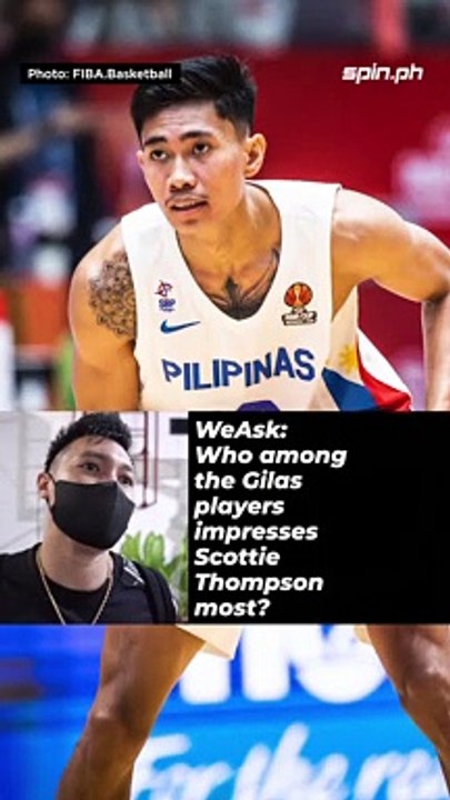 Who among the Gilas players impresses Scottie Thompson most?