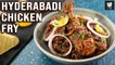 Hyderabadi Chicken Fry | Street Style Tawa Chicken | Pan Fried Chicken By Prateek | Get Curried