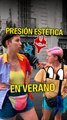 Presión estética en verano