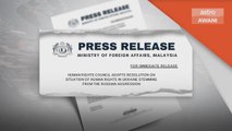 Perang Ukraine-Rusia | Malaysia sokong resolusi bela hak manusia di Ukraine