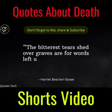 Quotes About Death - of a loved one remembered - Inspirational Sayings Words by QUOTES TECH #shorts