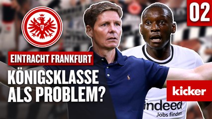 Frankfurts Dämpfer zum Saisonstart: Wird die CL zum Problem?