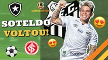 LANCE! Rápido: Santos anuncia Soteldo, Danilo Barbosa no Rio para fechar com o Fogão e mais!