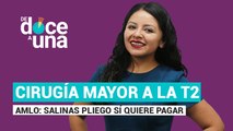 #EnVivo | #DeDoceAUna | AMLO: Salinas Pliego sí quiere pagar | Cirugía mayor a la T2 del AICM