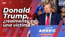 Republicanos quieren hacer pasar como víctima a Donald Trump