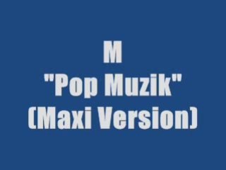 M - POP MUZIK (maxi version)